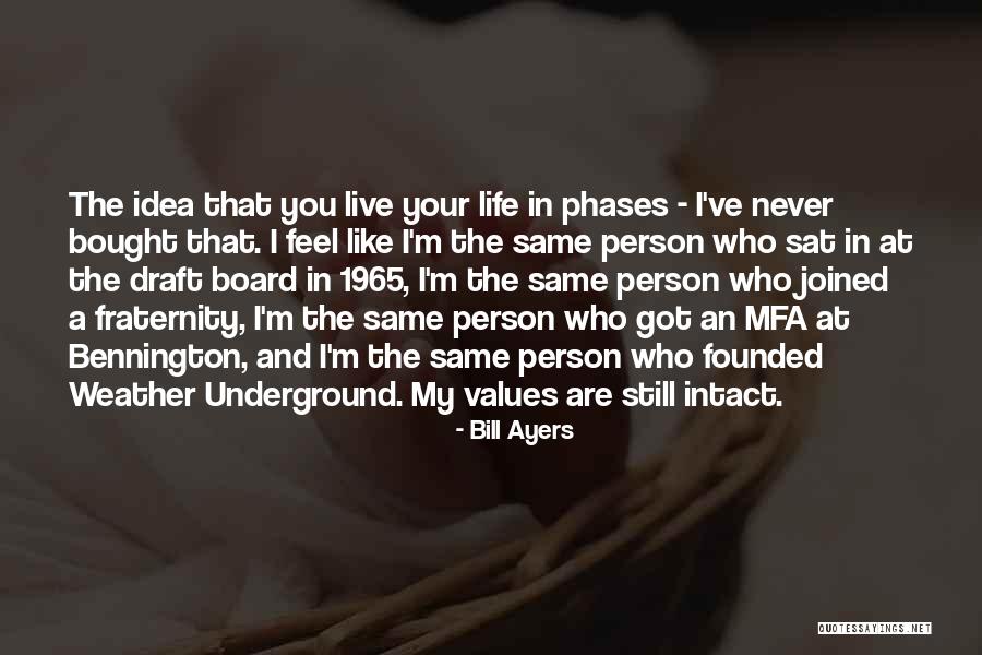 Life Underground Quotes By Bill Ayers Life Underground Quotes By Bill Ayers