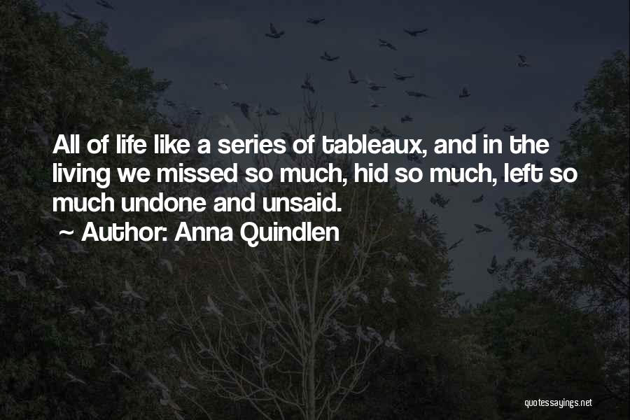 Life Undone Quotes By Anna Quindlen