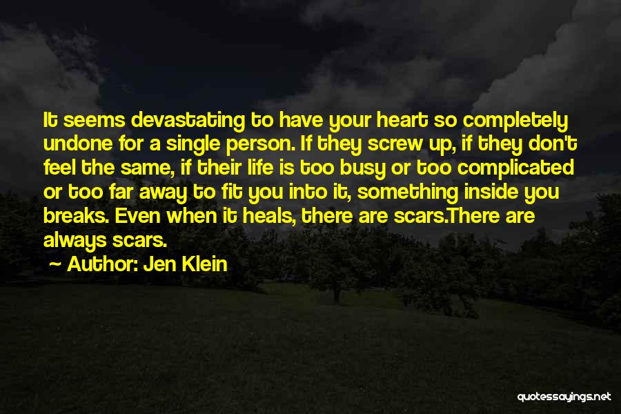 Life Undone Quotes By Jen Klein