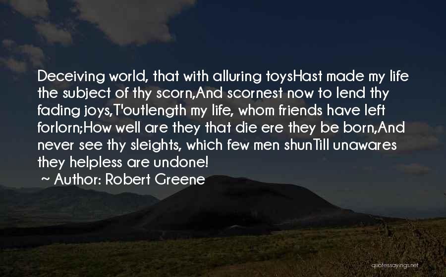 Life Undone Quotes By Robert Greene