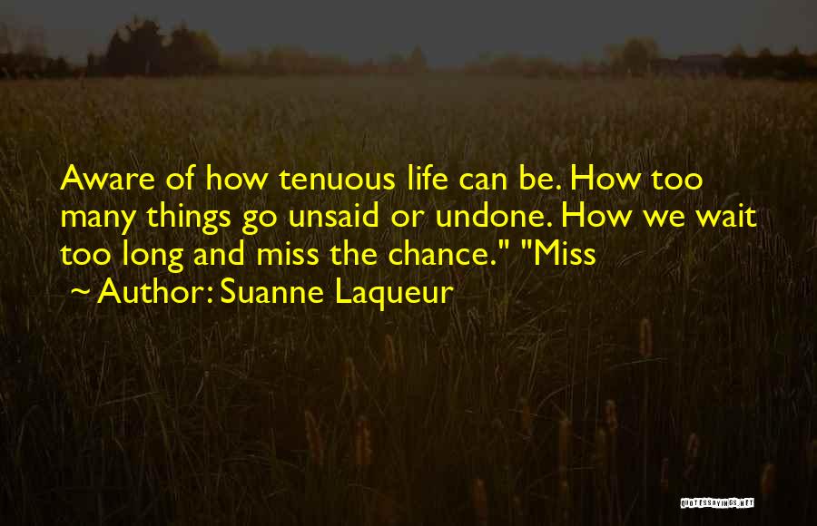 Life Undone Quotes By Suanne Laqueur