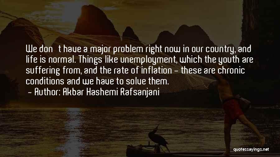 Life Unemployment Quotes By Akbar Hashemi Rafsanjani