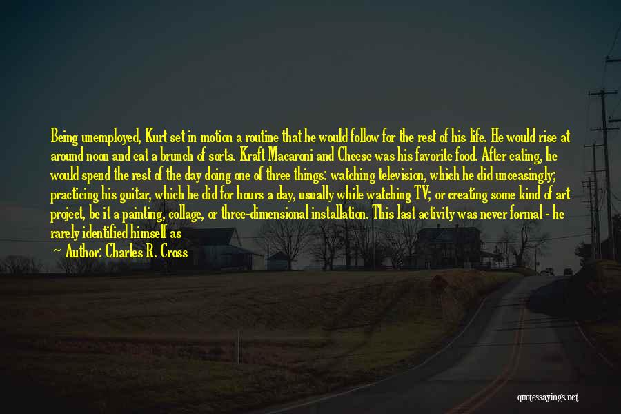 Life Unemployment Quotes By Charles R. Cross