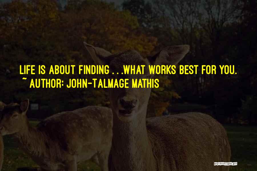 Life Unemployment Quotes By John-Talmage Mathis