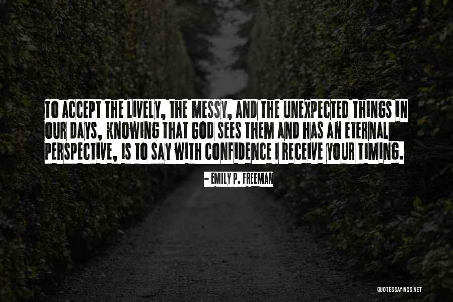 Life Unexpected Quotes By Emily P. Freeman