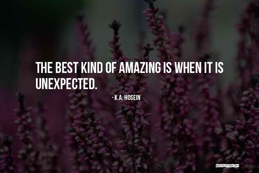 Life Unexpected Quotes By K.A. Hosein