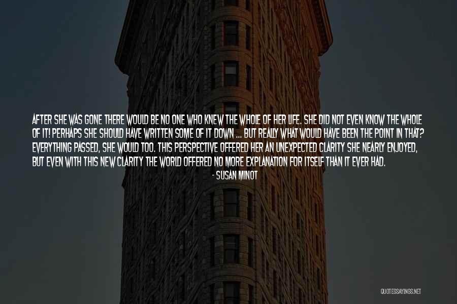 Life Unexpected Quotes By Susan Minot
