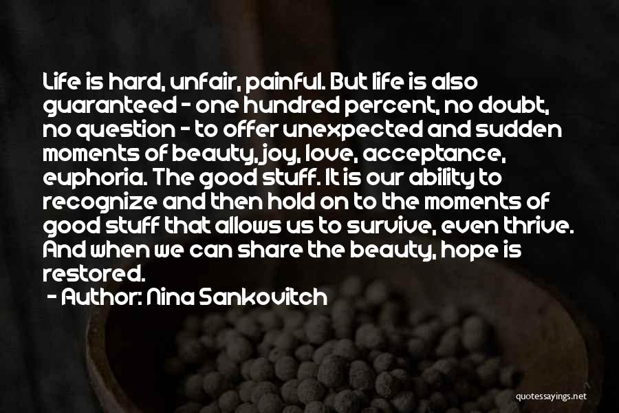 Life Unfair Love Quotes By Nina Sankovitch