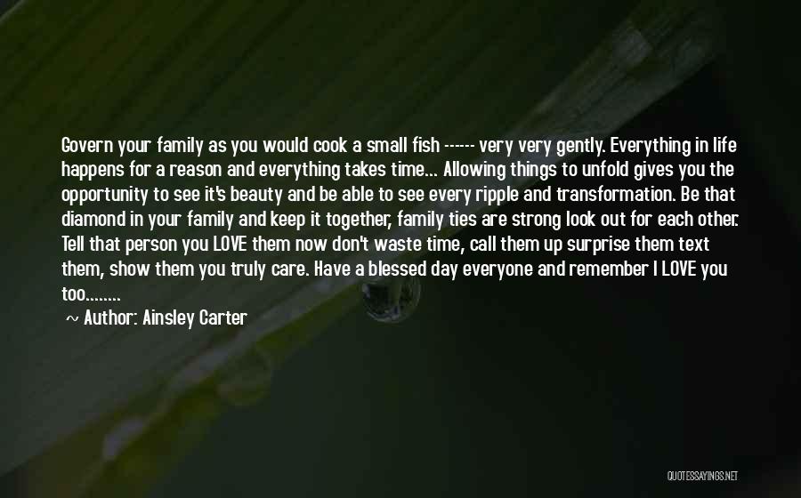 Life Unfold Quotes By Ainsley Carter
