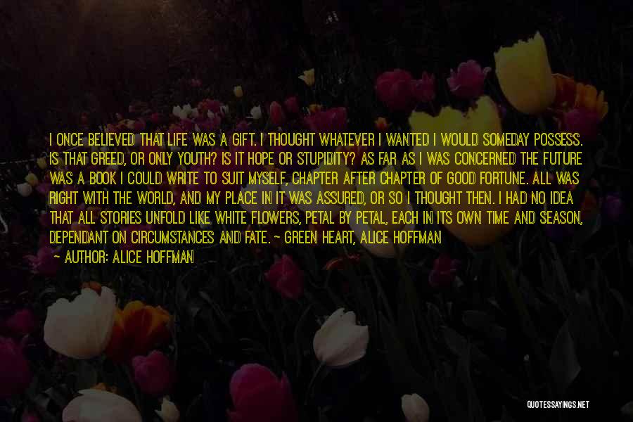 Life Unfold Quotes By Alice Hoffman