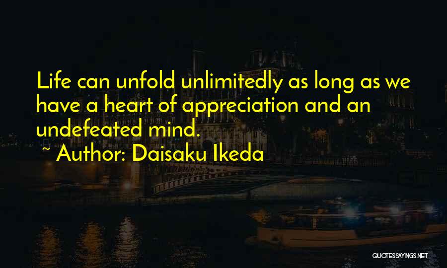 Life Unfold Quotes By Daisaku Ikeda