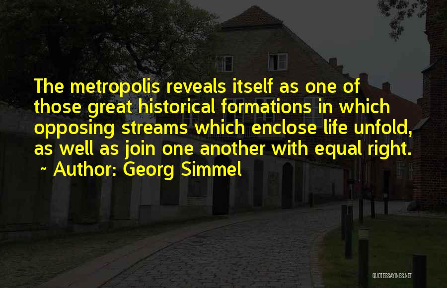 Life Unfold Quotes By Georg Simmel