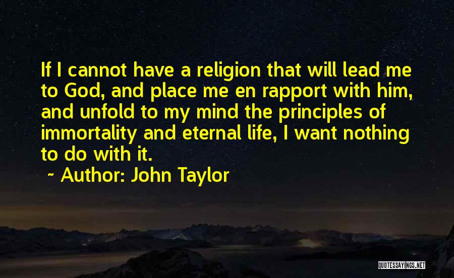 Life Unfold Quotes By John Taylor