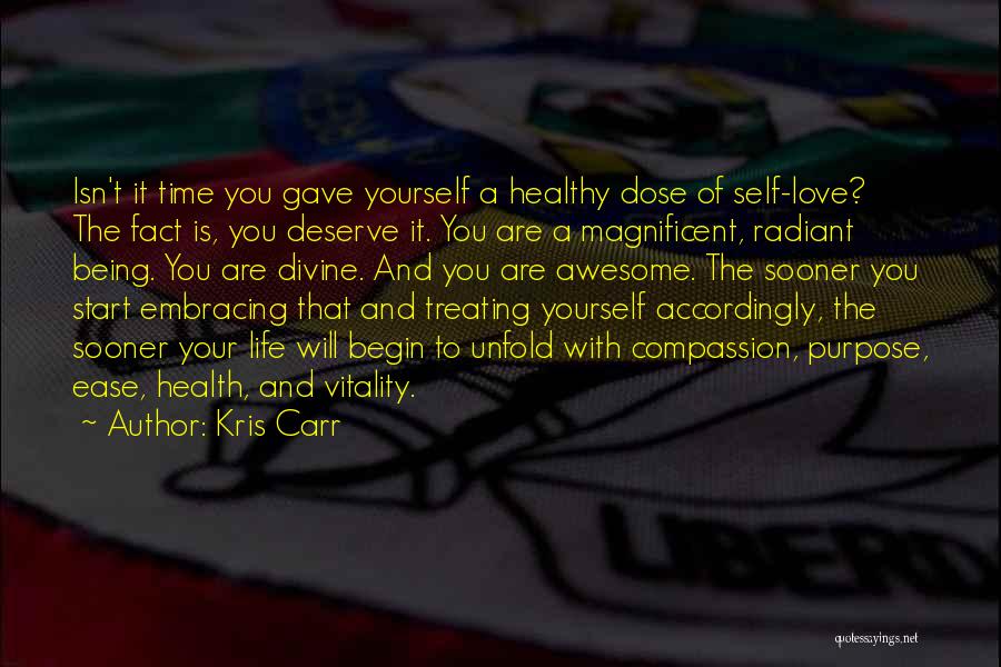 Life Unfold Quotes By Kris Carr