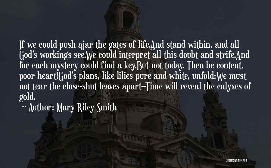 Life Unfold Quotes By Mary Riley Smith