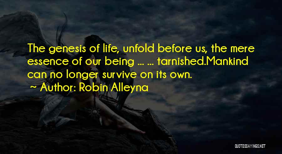 Life Unfold Quotes By Robin Alleyna