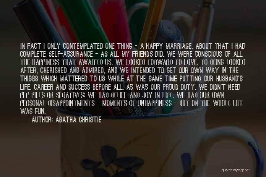 Life Unhappiness Quotes By Agatha Christie