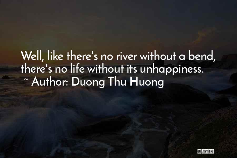 Life Unhappiness Quotes By Duong Thu Huong