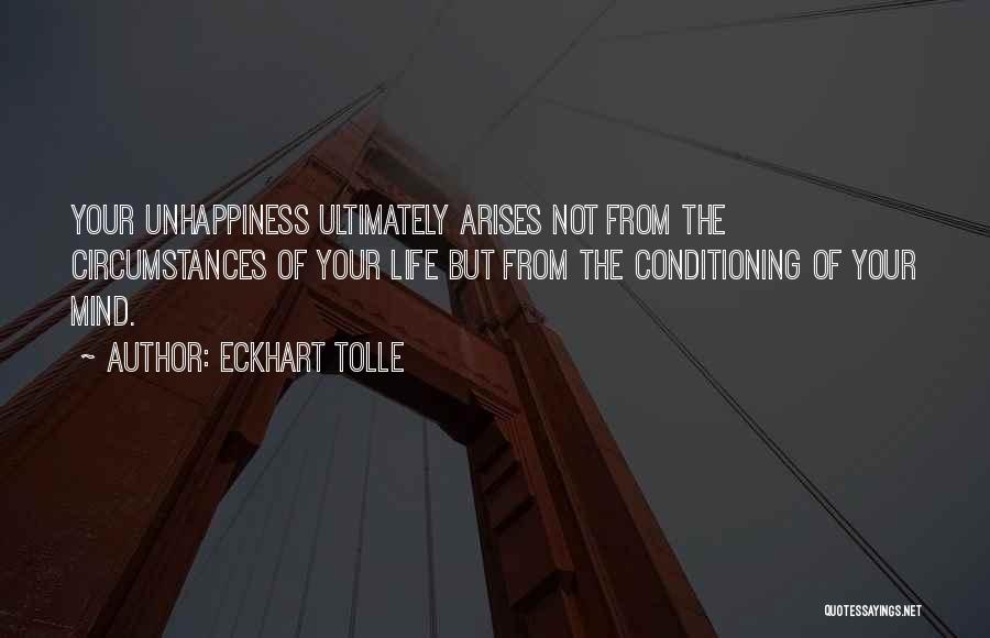 Life Unhappiness Quotes By Eckhart Tolle