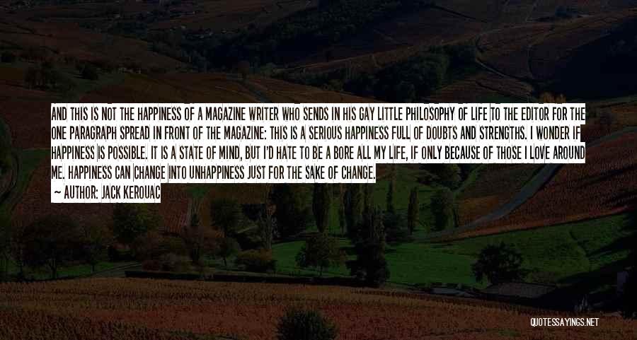 Life Unhappiness Quotes By Jack Kerouac