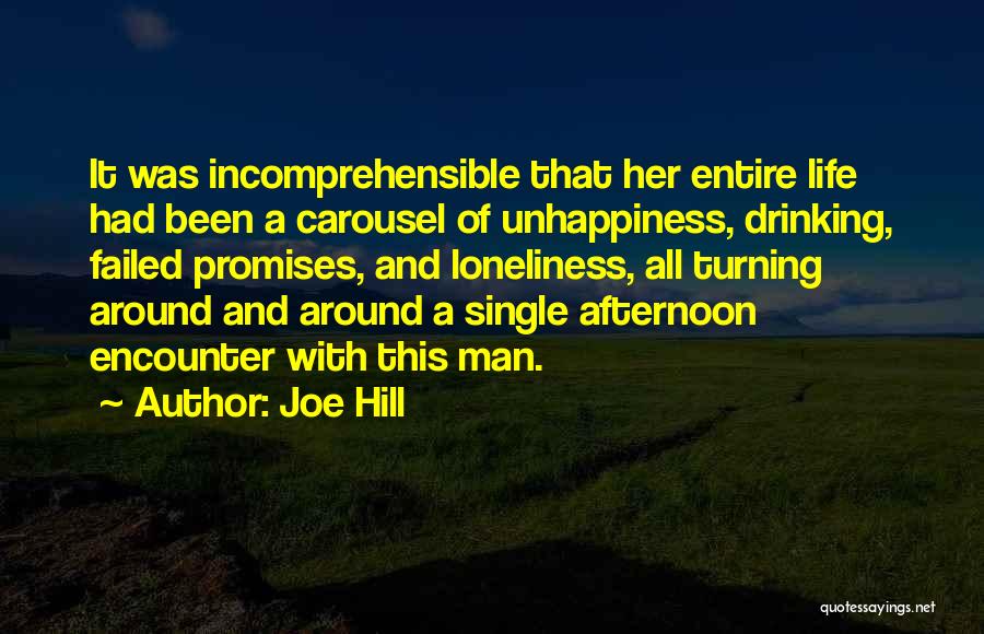 Life Unhappiness Quotes By Joe Hill