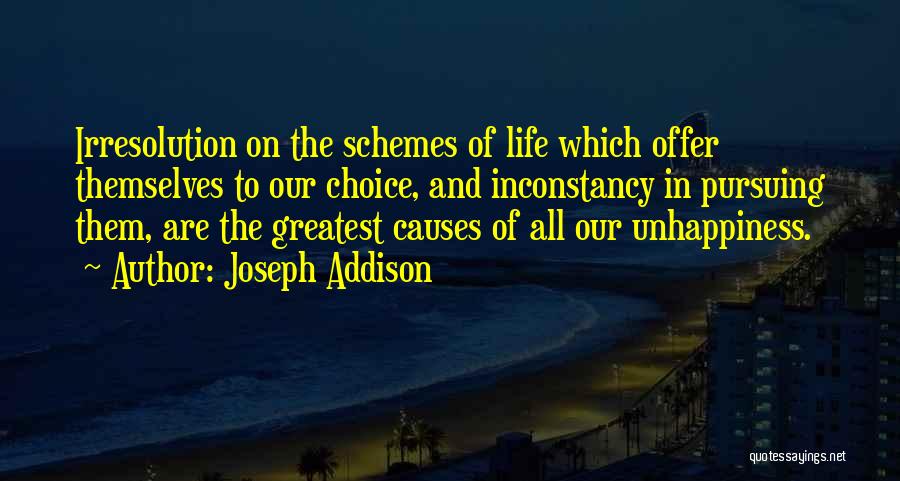 Life Unhappiness Quotes By Joseph Addison
