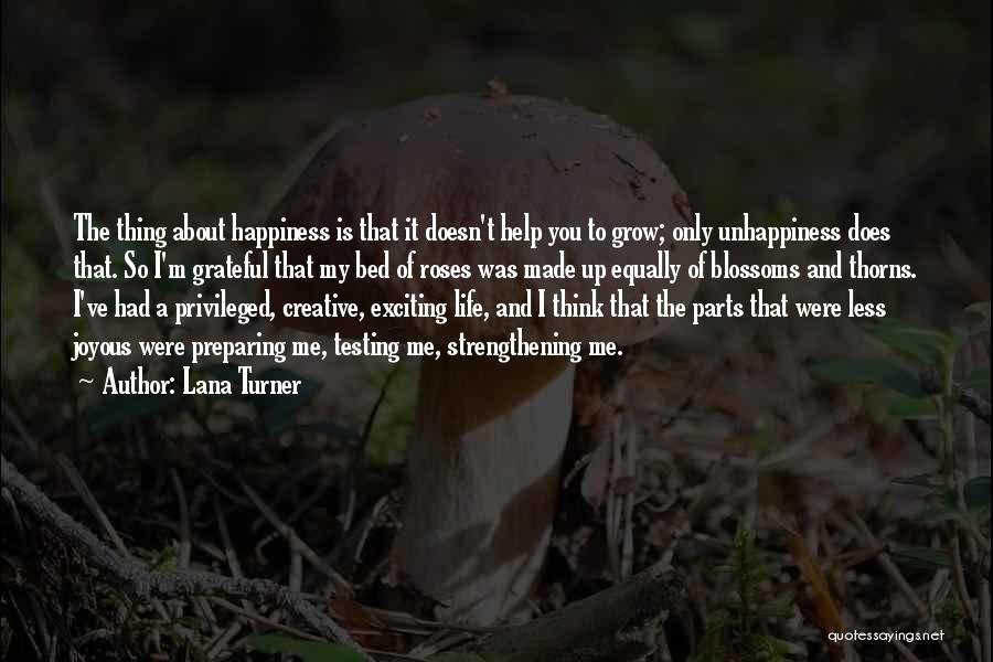 Life Unhappiness Quotes By Lana Turner
