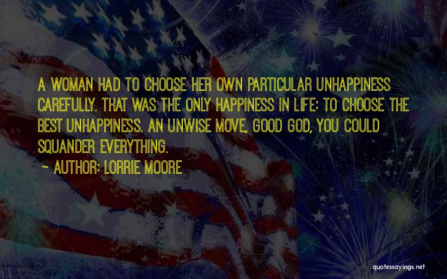 Life Unhappiness Quotes By Lorrie Moore