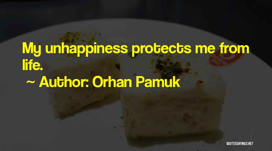 Life Unhappiness Quotes By Orhan Pamuk