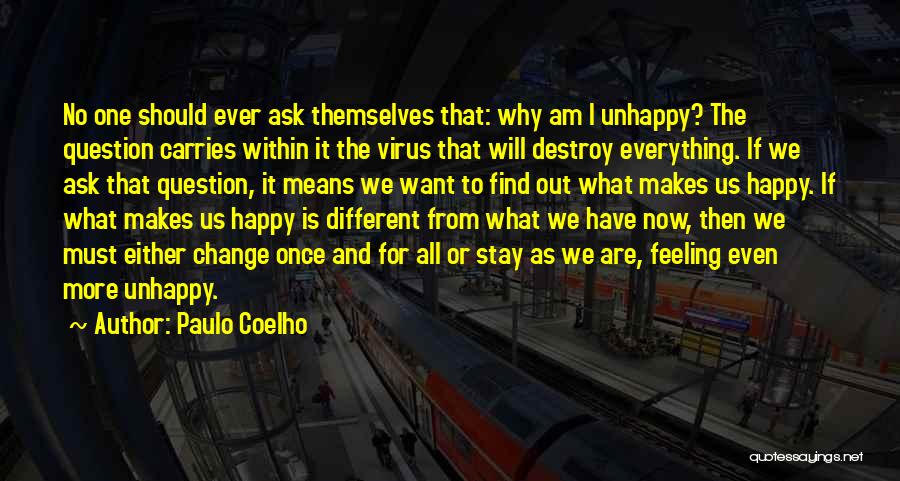 Life Unhappiness Quotes By Paulo Coelho