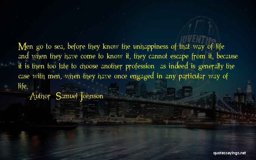 Life Unhappiness Quotes By Samuel Johnson