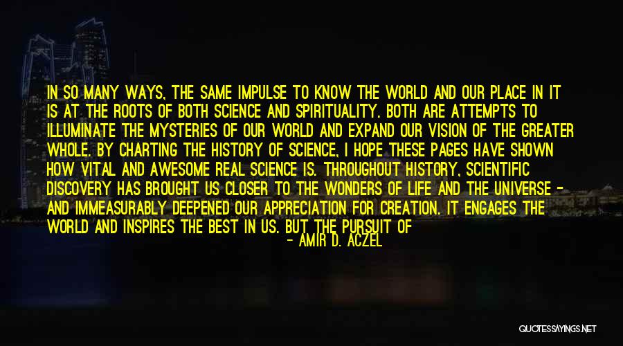 Life Universe Creation Quotes By Amir D. Aczel Life Universe Creation Quotes By Amir D. Aczel