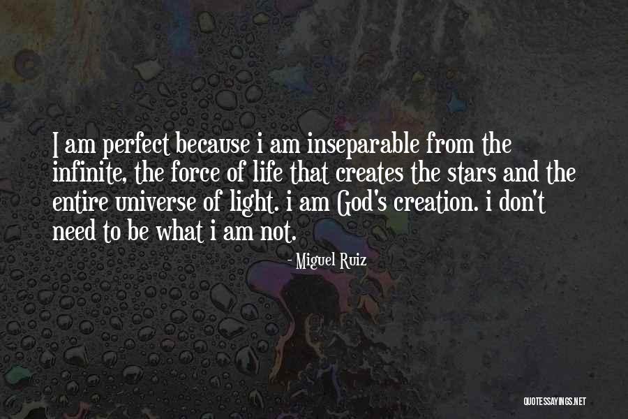 Life Universe Creation Quotes By Miguel Ruiz Life Universe Creation Quotes By Miguel Ruiz