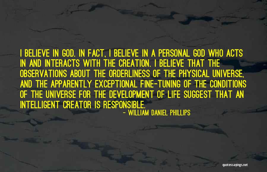 Life Universe Creation Quotes By William Daniel Phillips Life Universe Creation Quotes By William Daniel Phillips