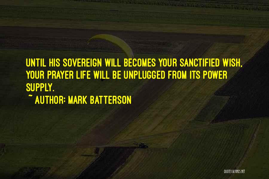 Life Unplugged Quotes By Mark Batterson