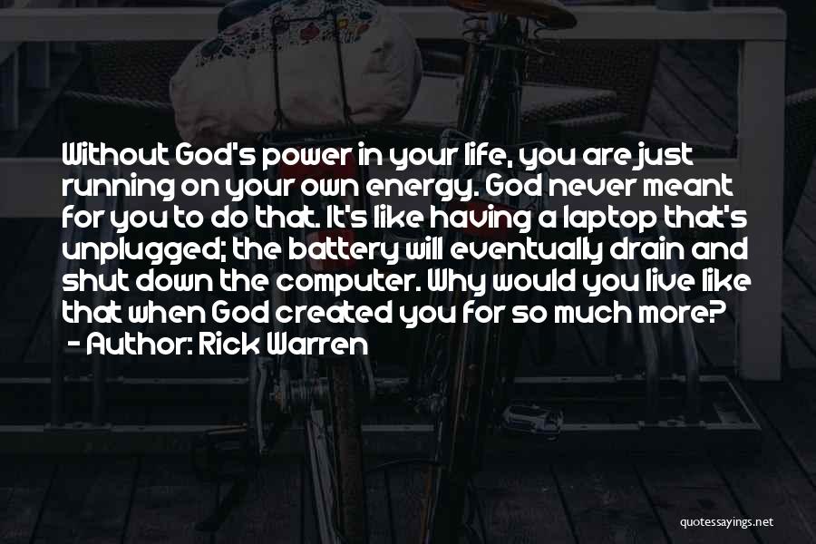 Life Unplugged Quotes By Rick Warren
