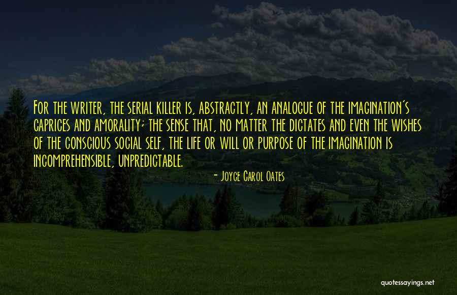 Life Unpredictable Quotes By Joyce Carol Oates Life Unpredictable Quotes By Joyce Carol Oates