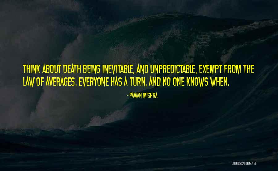 Life Unpredictable Quotes By Pawan Mishra Life Unpredictable Quotes By Pawan Mishra