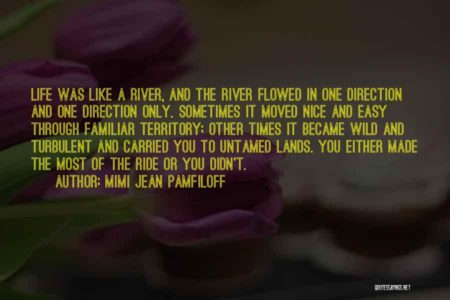 Life Untamed Quotes By Mimi Jean Pamfiloff