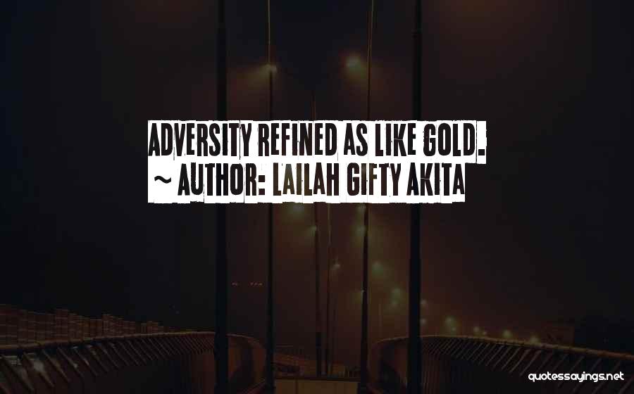 Life Uplifting Quotes By Lailah Gifty Akita