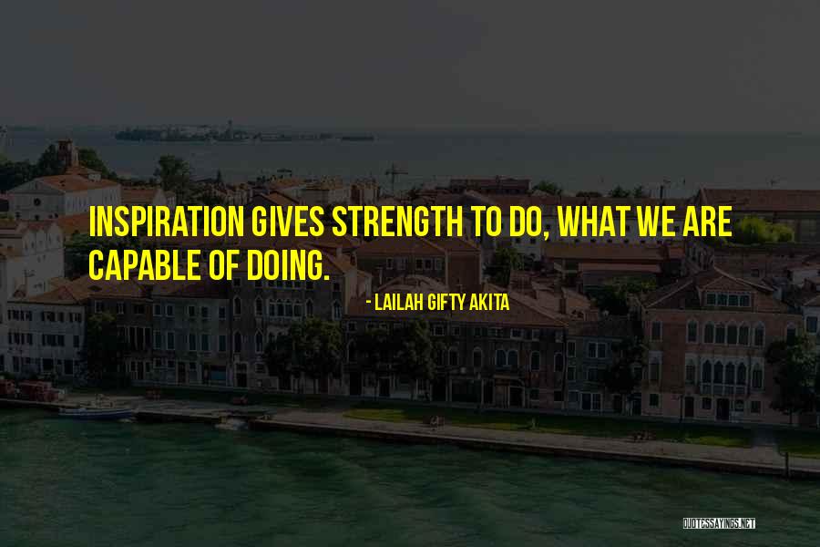 Life Uplifting Quotes By Lailah Gifty Akita