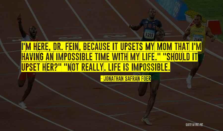 Life Upsets Quotes By Jonathan Safran Foer