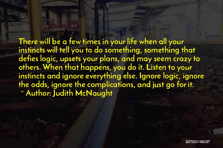 Life Upsets Quotes By Judith McNaught
