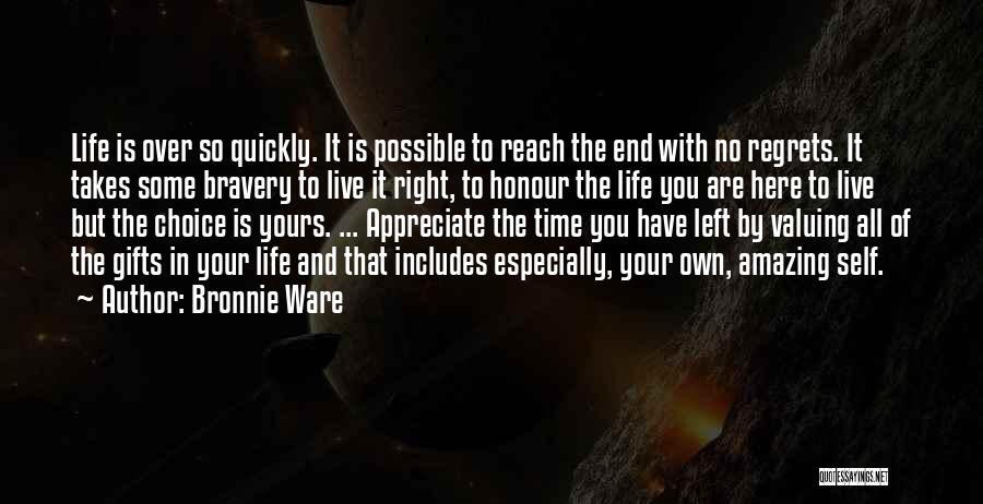 Life Valuing Quotes By Bronnie Ware