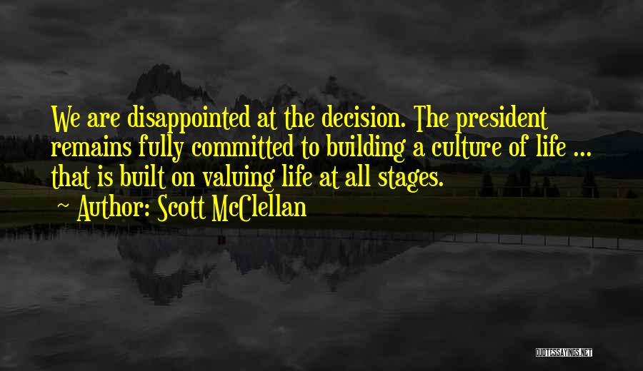Life Valuing Quotes By Scott McClellan