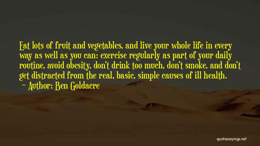 Life Vegetables Quotes By Ben Goldacre