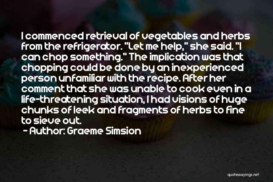 Life Vegetables Quotes By Graeme Simsion