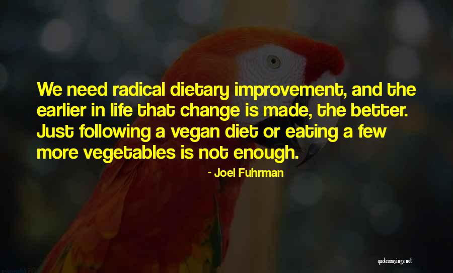 Life Vegetables Quotes By Joel Fuhrman