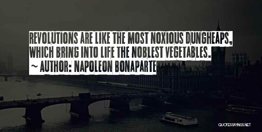 Life Vegetables Quotes By Napoleon Bonaparte