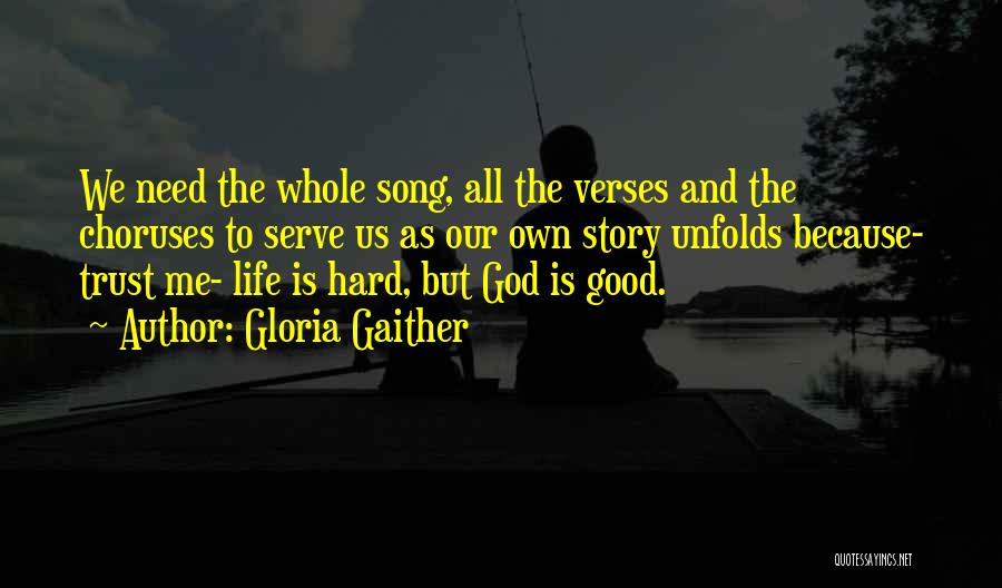 Life Verses Quotes By Gloria Gaither